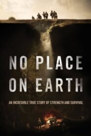No Place on Earth 2012 one on netflix