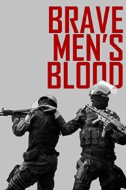 Brave Men’s Blood 2014 one on netflix