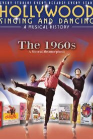 Hollywood Singing & Dancing: A Musical History – 1960’s 2009 one on netflix