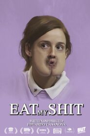 Eat My Shit 2015 one on netflix