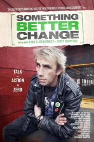 Something Better Change 2024 one on netflix