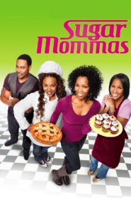 Sugar Mommas 2012 one on netflix