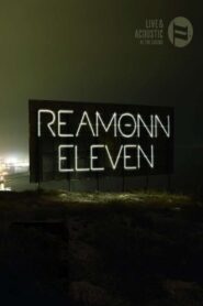 Reamonn: Eleven (Live & Acoustic At The Casino) 2010 one on netflix