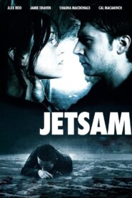 Jetsam 2007 one on netflix