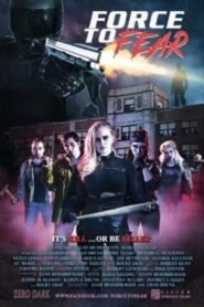 Force to Fear 2020 one on netflix