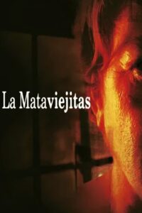 La mataviejitas 2006 one on netflix