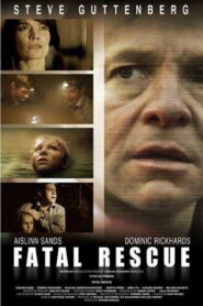 Fatal Rescue 2009 one on netflix