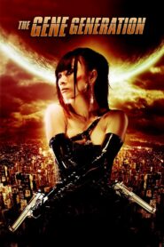 The Gene Generation 2007 one on netflix