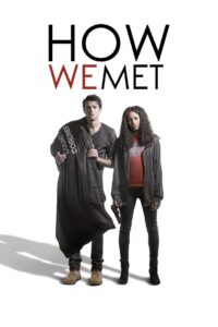 How We Met 2016 one on netflix
