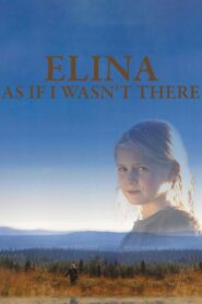 Elina: As If I Wasn’t There 2003 one on netflix