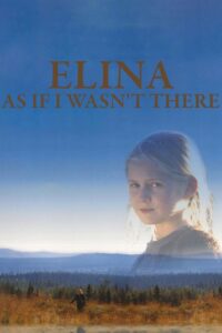Elina: As If I Wasn’t There 2003 one on netflix