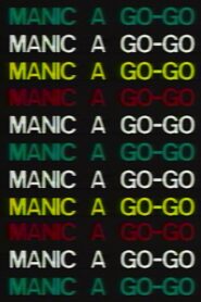 Manic a Go-Go 1992 one on netflix