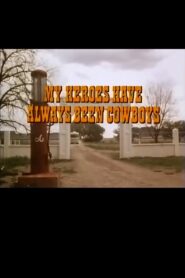 My Heroes Have Always Been Cowboys 1984 one on netflix