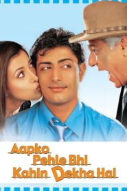 Aapko Pehle Bhi Kahin Dekha Hai 2003 one on netflix