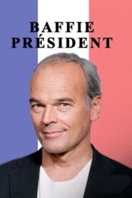 Baffie Président 2017 one on netflix