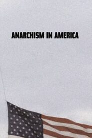 Anarchism in America 1983 one on netflix