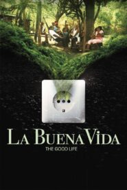 La Buena Vida – The Good Life 2015 one on netflix