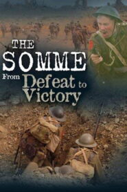 The Somme: From Defeat to Victory 2006 one on netflix