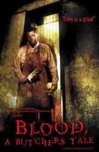 Blood: A Butcher’s Tale 2010 one on netflix