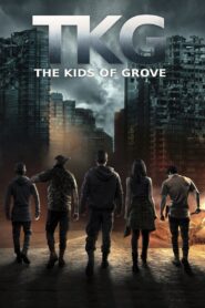 TKG: The Kids of Grove 2020 one on netflix