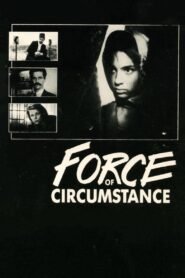 Force of Circumstance 1990 one on netflix