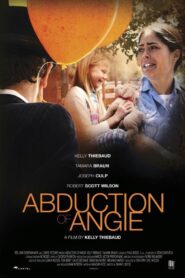 Abduction of Angie 2017 one on netflix