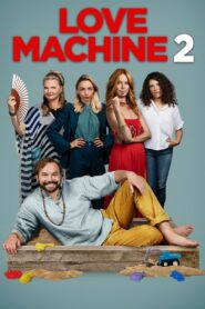 Love Machine 2 2022 one on netflix