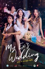 My Ex’s Wedding 2024 one on netflix