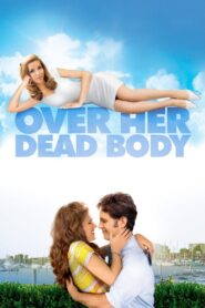 Over Her Dead Body 2008 one on netflix