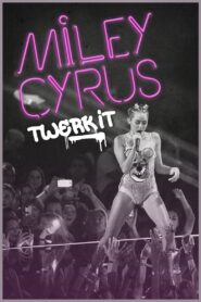 Miley Cyrus: Twerk It 2014 one on netflix