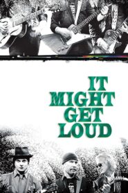 It Might Get Loud 2008 one on netflix
