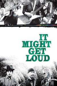 It Might Get Loud 2008 one on netflix