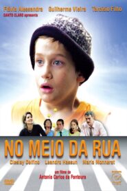 No Meio da Rua 2006 one on netflix