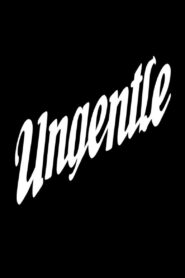 Ungentle 2022 one on netflix