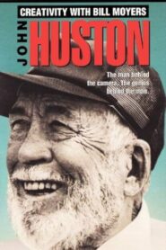 Creativity with Bill Moyers: John Huston 1982 one on netflix