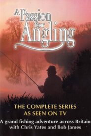 A Passion for Angling 1993 one on netflix
