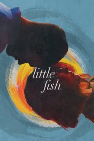 Little Fish 2021 one on netflix