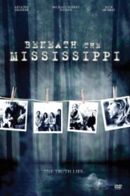 Beneath the Mississippi 2008 one on netflix