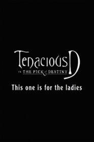 Tenacious D: For the Ladies 2006 one on netflix
