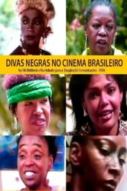As Divas Negras do Cinema Brasileiro 1989 one on netflix