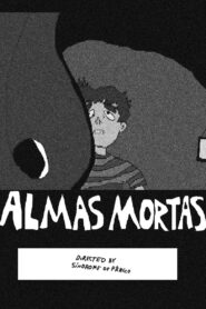 Almas Mortas 2022 one on netflix