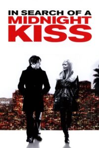 In Search of a Midnight Kiss 2007 one on netflix