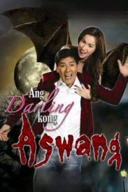 Ang Darling Kong Aswang 2009 one on netflix