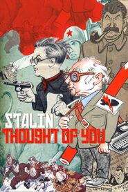 Stalin Thought of You 2009 one on netflix