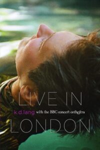 k.d. lang – Live in London with the BBC Orchestra 2009 one on netflix