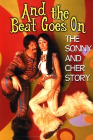 And the Beat Goes On: The Sonny and Cher Story 1999 one on netflix