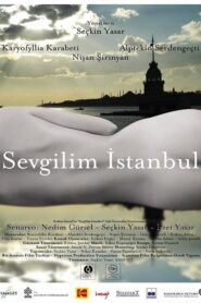 Istanbul, My Love 2007 one on netflix
