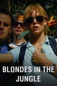 Blondes in the Jungle 2009 one on netflix