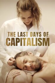 The Last Days of Capitalism 2020 one on netflix