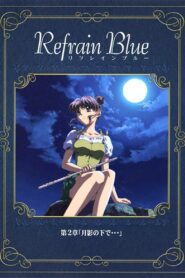 Refrain Blue: Chapter 2 – Beneath the Moon… 2000 one on netflix